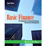 Basic Finance: An Introduction to Financial Institutions, Investments and Management, 10th Edition 9781133455479
