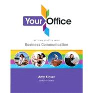 Your Office Getting Started with Business Communication 9780132675482