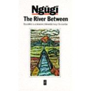 The River Between 9780435905484