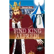 Find King Alfred! 9781783225484