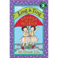 Ling & Ting: Together in All Weather 9780316335485