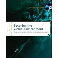 Securing the Virtual Environment, Included DVD How to Defend the Enterprise Against Attack 9781118155486