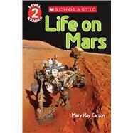 Life on Mars (Scholastic Reader, Level 2) 9780545935487