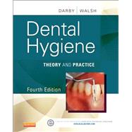 Dental Hygiene: Theory and Practice 9781455745487