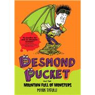 Desmond Pucket and the Mountain Full of Monsters 9781449435493