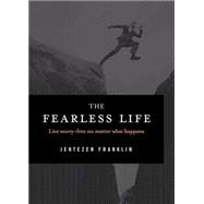The Fearless Life 9781621365495