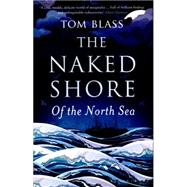 The Naked Shore Of the North Sea 9781408815496