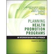 Planning Health Promotion Programs: An Intervention Mapping Approach 9781119035497