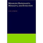 Modeling Rationality, Morality, and Evolution