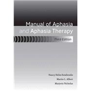 Manual of Aphasia and Aphasia Therapy 9781416405498