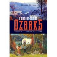 A History of the Ozarks 9780252085499