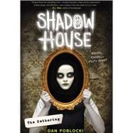 The Gathering (Shadow House, Book 1) 9780545925501