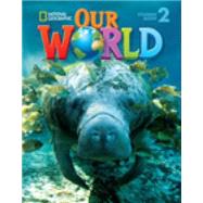 Our World 2 with Student's CD-ROM British English 9781285455501