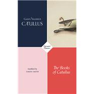 The Books of Catullus 9781784105501