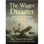 The Wager Disaster 9781910065501
