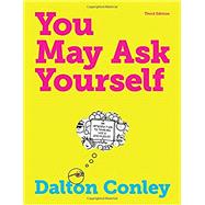 You May Ask Yourself: An Introduction to Thinking Like a Sociologist 9780393905502