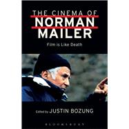 The Cinema of Norman Mailer 9781501325502