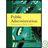 Public Administration: Partnerships in Public Service 9781577665502
