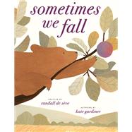 Sometimes We Fall