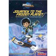 Miles From Tomorrowland Journey to the Frozen Planet 9781484715505