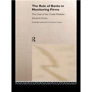 The Role of Banks in Monitoring Firms: The Case of the Credit Mobilier