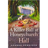 A Killer Ball at Honeychurch Hall 9781250065506