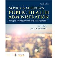Novick & Morrow's Public Health Administration Principles for Population-Based Management 9781284195507
