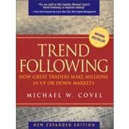 Trend Following: How Great Traders Make Millions in Up or Down Markets, New Expanded Edition 9780131345508