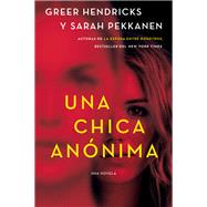 La chica anónima/ An Anonymous Girl 9780062965509