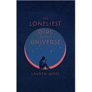 The Loneliest Girl in the Universe 9781432865511