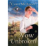 Vow Unbroken A Novel 9781476735511