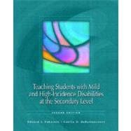 Teaching Students With Mild and High Incidence Disabilities at the Secondary Level 9780131105515