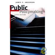Public Policymaking: An Introduction