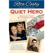 Quiet Hero : Secrets from My Father's Past 9781439165515