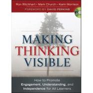 Making Thinking Visible : How to Promote Engagement, Understanding, and Independence for All Learners 9780470915516