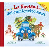 La Navidad del camioncito azul /Little Blue Truck's Christmas 9780544875517