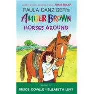 Amber Brown Horses Around 9780147515520