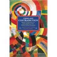Crisis and Contradiction 9781608465521