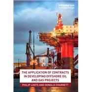 The Application of Contracts in Developing Offshore Oil and Gas Projects 9780367135522