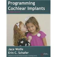 Programming Cochlear Implants 9781597565523