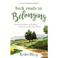 Back Roads to Belonging 9780800735524