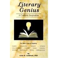 Literary Genius: A Cathartic Inspiration 9780965935524