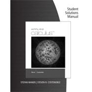 Student Solutions Manual for Waner/Costenoble's Applied Calculus, 6th 9781285085524