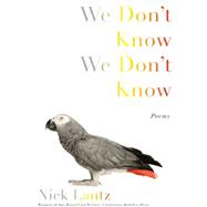 We Don't Know We Don't Know Poems 9781555975524