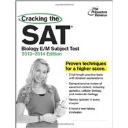 Cracking the SAT Biology E/M Subject Test, 2013-2014 Edition 9780307945525
