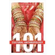 Cultural Anthropology: 101 9781138775527