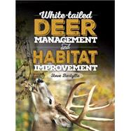 White-tailed Deer Management and Habitat Improvement 9781440245527