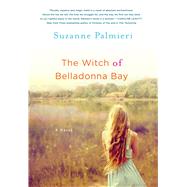 The Witch of Belladonna Bay A Novel 9781250015532