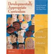 Developmentally Appropriate Curriculum : Best Practices in Early Childhood Education 9780137035533