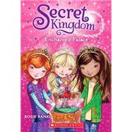 Secret Kingdom #1: Enchanted Palace 9780545535533